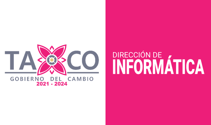 Dirección de Informática - Gobierno Municipal de Taxco